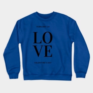 Love Valentines Day Crewneck Sweatshirt